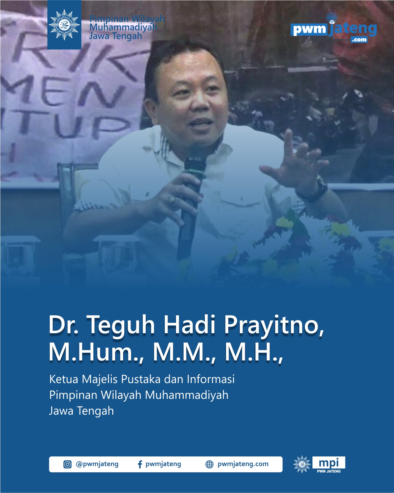 Dr. Teguh Hadi Prayitno, M.Hum., M.M., M.H.
