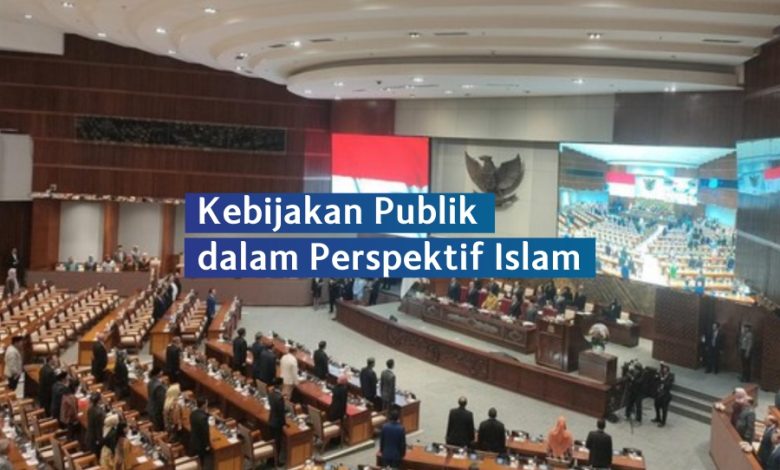 Kebijakan Publik dalam Perspektif Islam