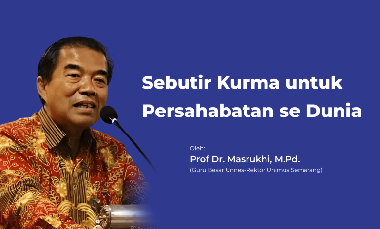 Sebutir Kurma untuk Persahabatan se Dunia
