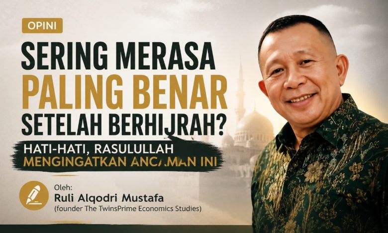Banner opini berjudul Sering Merasa Paling Benar Setelah Berhijrah oleh Ruli Alqodri Mustafa dengan latar belakang kubah masjid