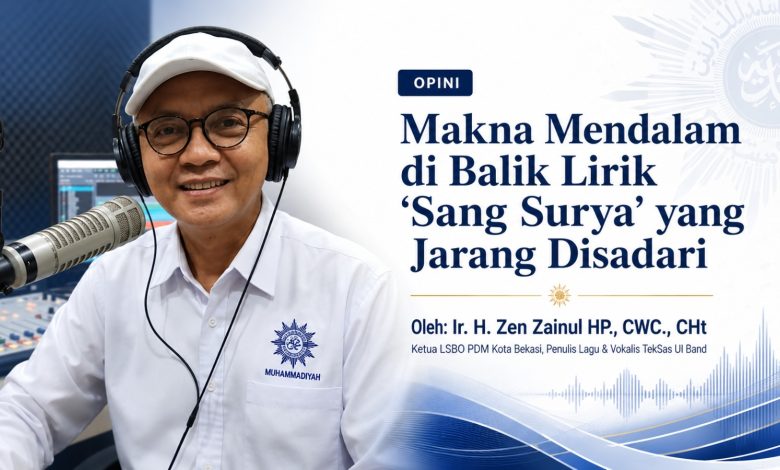 Feature image artikel opini tentang makna mendalam di balik lirik Sang Surya oleh Ir. H. Zen Zainul HP., CWC., CHt