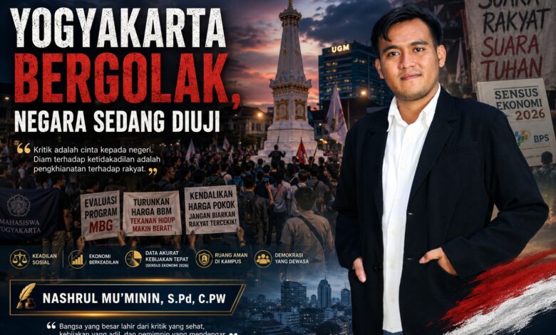 Poster grafis dengan tajuk Yogyakarta Bergolak Negara Sedang Diuji menampilkan foto Nashrul Mu'minin, S.Pd, C.PW di latar belakang aksi demonstrasi.