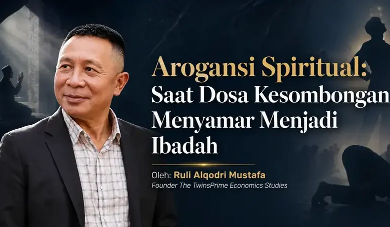 Potret Ruli Alqodri Mustafa Founder The TwinsPrime Economics Studies dengan latar ilustrasi artikel Arogansi Spiritual: Saat Dosa Kesombongan Menyamar Menjadi Ibadah.