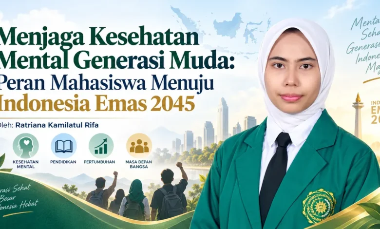 Ilustrasi kesehatan mental generasi muda dan peran mahasiswa menuju Indonesia Emas 2045 bersama Ratriana Kamilatul Rifa